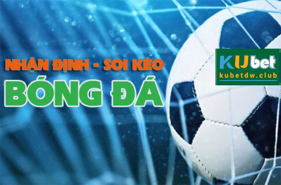 Cách Soi Kèo Bóng Đá Kubet Hiệu Quả